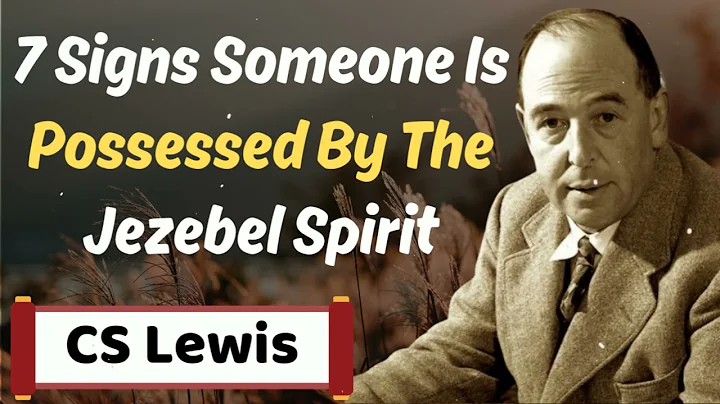 7 Signs Someone Is Possessed By The Jezebel Spirit- CS Lewis
