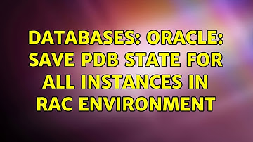 Databases: Oracle: Save PDB state for all instances in RAC environment