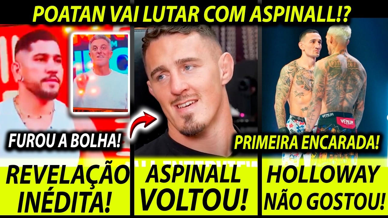POATAN FURA A BOLHA!🚨 HOLLOWAY NÃO GOSTOU DA ENCARADA COM CHARLES OLIVEIRA! ASPINALL ESTÁ DE VOLTA