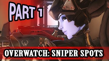 Overwatch Guide: Best Sniper Spots (720HD 60FPS) - Part 1