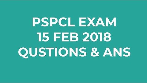 PSPCL 15 FEB  EXAM QUSTIONS with ANSWERS CLERK EXAM