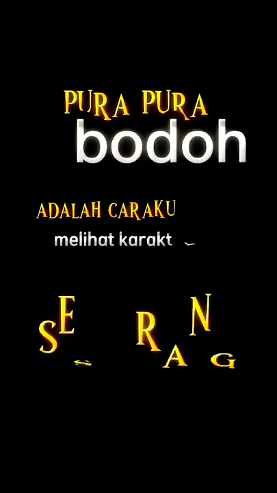 PURA-PURA BODOH ADALAH CARAKU UNTUK MELIHAT KARAKTER SESEORANG