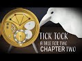 THE CLOCK IS TICKING... | Tick Tock: A Tale For Two Part 2