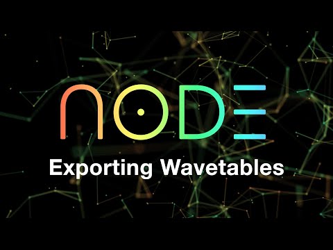 NODE - Exporting Wavetables for Serum etc.