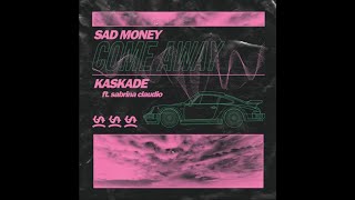 Sad Money & Kadasde - Come Away Feat. Sabrina Cl