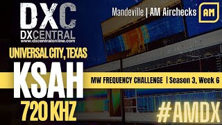 720 | KSAH | Universal City, TX | Mandeville by DX Central 30 views 3 months ago 33 seconds