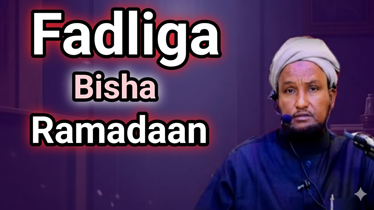 Fadliga Bisha Ramadaan || Sheikh Xuseen Cali @fahankadiinta1
