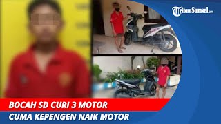 Bocah SD Curi 3 Motor | Alasanya Cuma Kepengen Naik Motor