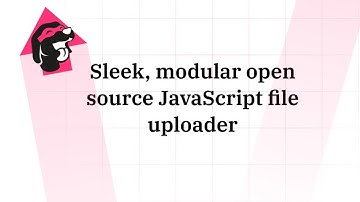 Uppy - JavaScript Library to Integrate File Uploads