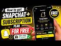 How to Get Snapchat Plus Subscription Plan For Free