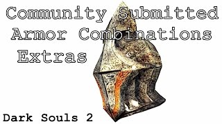 Dark Souls 2 - Community Submitted Armor Combinations #Extras