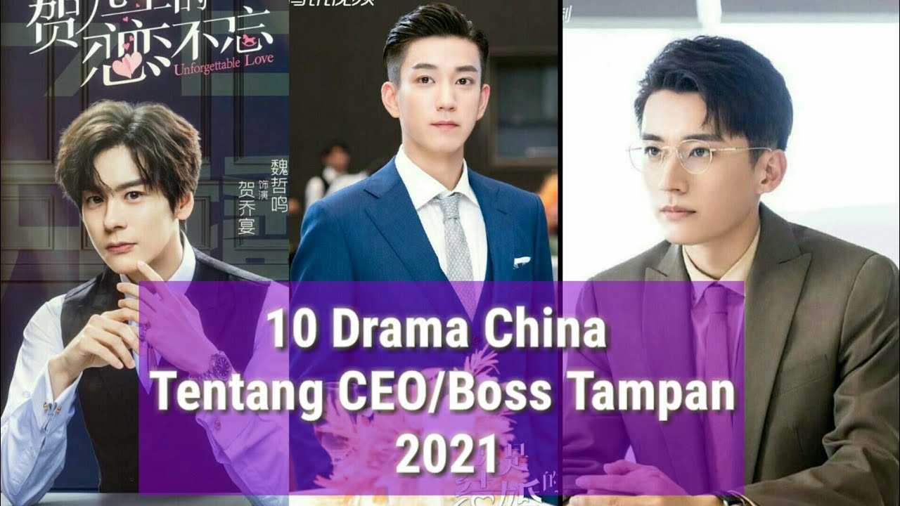 Rekomendasi 10 Drama China Tentang CEO Boss Tampan 2021 YouTube Rekomendasi 10 Drama China Tentang CEO Boss Tampan 2021 YouTube