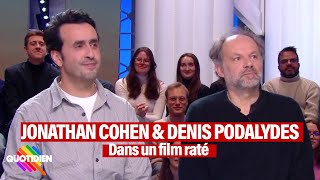 Jonathan Cohen et Denis Podalydès assurent la promo d'un film raté