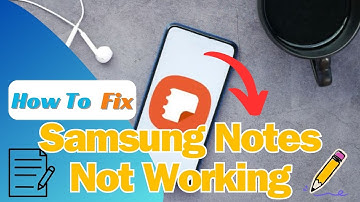 [Quick Fixes] Samsung Notes App Not Working/Crashing/Keeps Stopping | 2024
