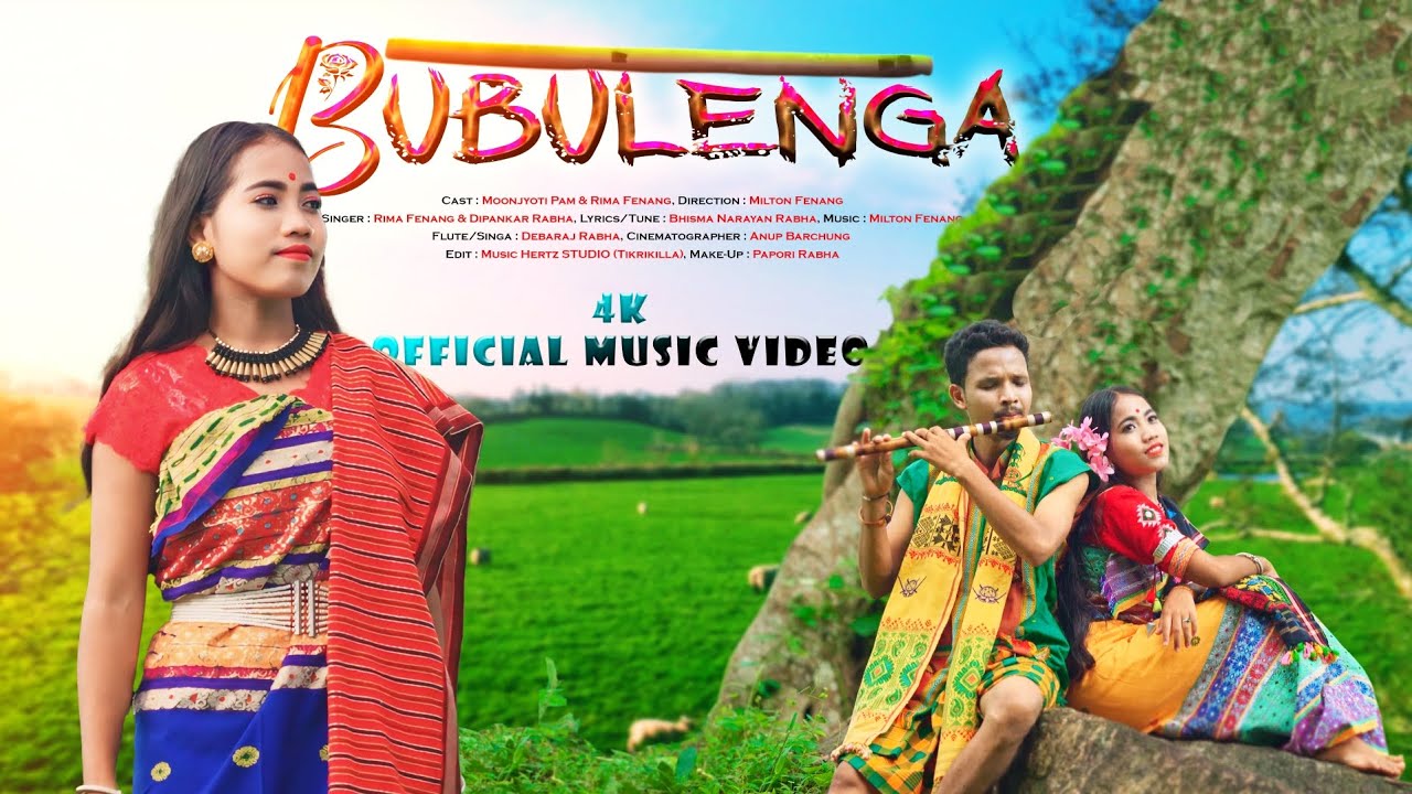 New rabha song video | Bubulenga | Rima Fenang | Milton Fenang | Dipankar Rabha Moonjyoti Pam