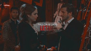 Fallon & Liam|| ● Let me (2x06) ●