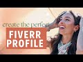Create the Perfect Fiverr Profile | for more Fiverr Sales Success