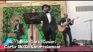 ME - Inikah Cinta (Cover By Carby Music Entertainment)