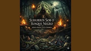 Sussurros Sob o Bosque Negro | Música Ritual Celta Sombria