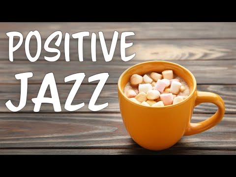 Positive JAZZ Music - Your Morning Mood Boost Bossa Nova JAZZ Playlist