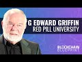 G. Edward Griffin - Blockchain and Crypto will Either Free or Enslave Us