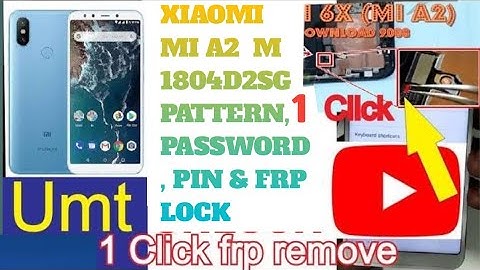 Xiaomi Mi A2  M1804D2SG Pattern, Password, Pin & FRP Lock Remove Done UMT  TOOL