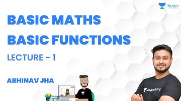 Basic Maths | Lecture 1 | Basic Functions | JEE 2024 | Abhinav Jha | JEE Math Rankers