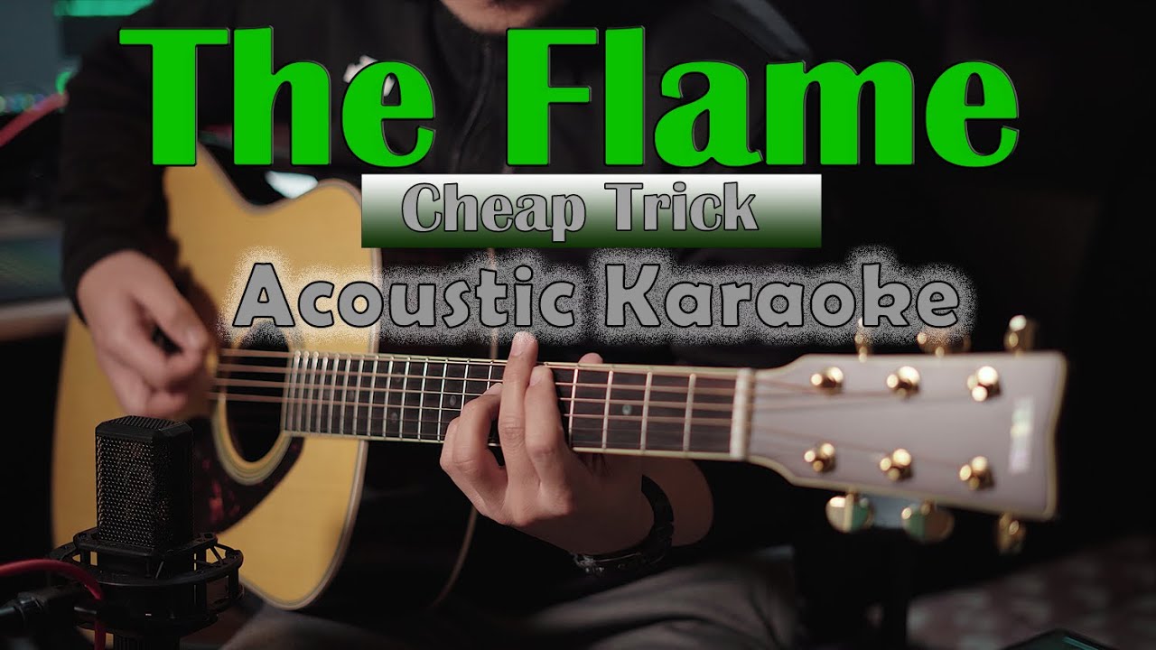 Cheap Trick The Flame Acoustic Karaoke Lower Key YouTube