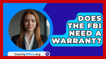 Does The FBI Need A Warrant? - CountyOffice.org