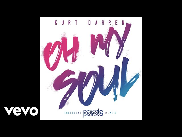 Kurt Darren - Oh My Soul