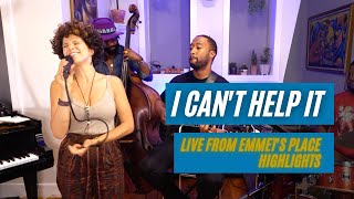 Emmet Cohen w/ Cyrille Aimée &amp; Dan Wilson | I Can&#39;t Help It