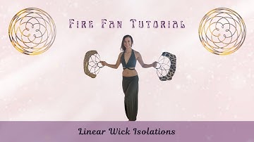 Beginner Fire Fans Tutorial: 4 Ways to do Linear Wick Isolations || Venus DelMar