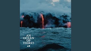 An Ocean Of Thirst