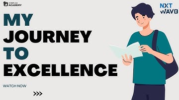 My Journey to Excellence | NxtWave | 4.0 CCBP ACADEMY | Introduction | Feb 2023