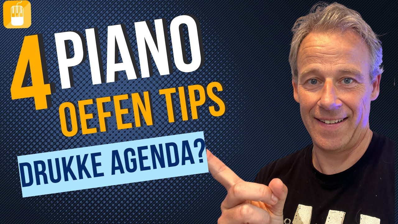 4 Piano Oefentips voor mensen met een drukke agenda #pianooefentips #