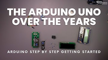 Arduino Step by Step Getting Started - The Arduino Uno over the years | Tech Explorations