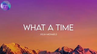 Julia Michaels - What A Time (feat. Niall Horan) (Lyrics)