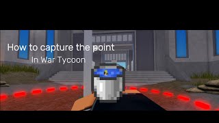 How to capture the point *War Tycoon*