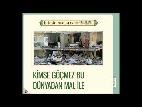 KİMSE GÖÇMEZ BU DÜNYADAN MAL İLE