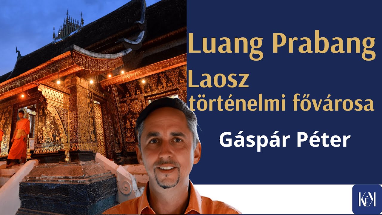 Luang Prabang: Laoszi királyok, francia örökség és buddhizmus a Mekong partján | Gáspár Péter