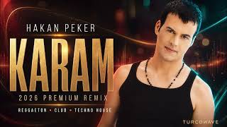 Hakan Peker – Karam (2026 Premium Reggaeton Club Remix) | TurcoWave