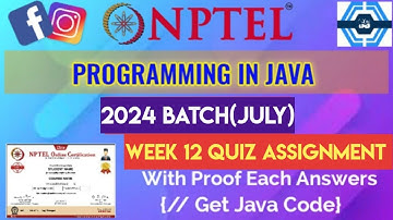 Programming In Java | Week 12 Answers 2024 (July) | NPTEL | SWAYAM 2024