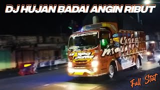 DJ HUJAN BADAI ANGIN RIBUT  || Versi Truck MARGO JOYO OREN