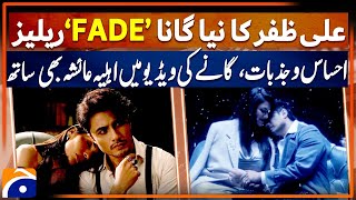 Ali Zafar's new song 'Fade' Exposes the dark side of Fame | Geo News