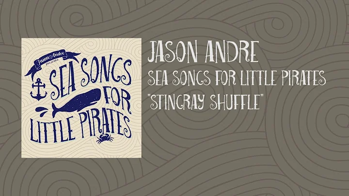 Jason Andre - Sea Songs For Little Pirates - Sting...
