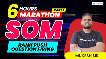 Part 1 | SOM |  6 Hours Marathon | GATE/ESE 2022 Exam | Mukesh Sharma