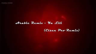 Arabic Remix - Ya Lili 2 (ELSEN PRO EDIT) ( 1080 X 1920 ) Resimi