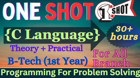 One Shot | Complete C | Programming for Problem Solving | All Universities | B.Tech/BCA/Diploma CS