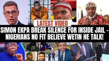 Simon Ekpa Don Finally Talk from Prison – Wetin He Talk Go Shock You!
