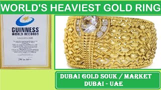 Dubai gold souk ii world heaviest & largest ring - uae